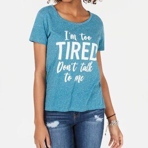 Love tribe “I’m too tired” turquoise T-shirt